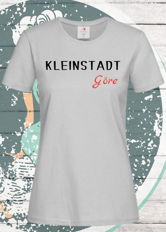 👑 Damen T-Shirt Kleinstadt Göre 💕 Statement Shirt