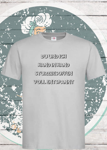 Unisex T-Shirt – Du und ich sturzbesoffen, hand in hand voll entspannt! in Grey Heather.
