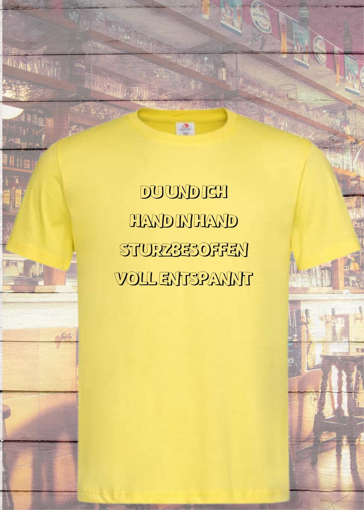 Unisex T-Shirt – Du und ich sturzbesoffen, hand in hand voll entspannt! in Yellow.