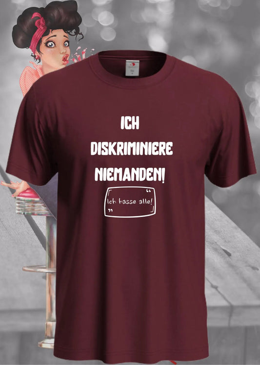 😤 Unisex T-Shirt 'Ich diskriminiere Niemanden - Ich Hasse Alle' - Sarkasmus Shirt 😏