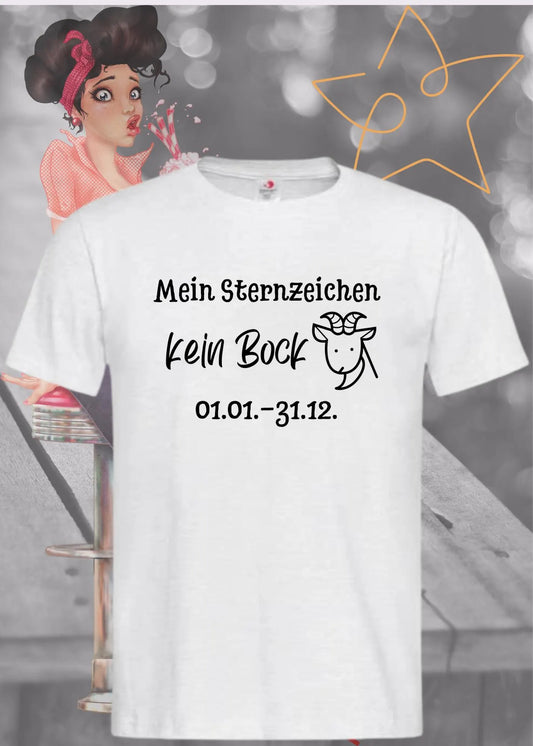 🔮 Mein Sternzeichen: Kein Bock! - Witziges Unisex T-Shirt ✨😂