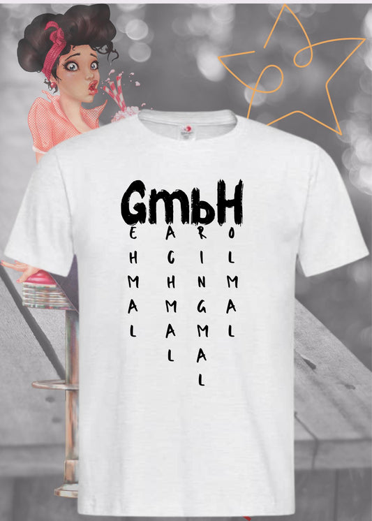 🏢 GmbH T-Shirt - Geh mal mach mal bring mal hol mal 😂 Witziges Statement Shirt 🎁 Lustiges Geschenk Unisex 👕