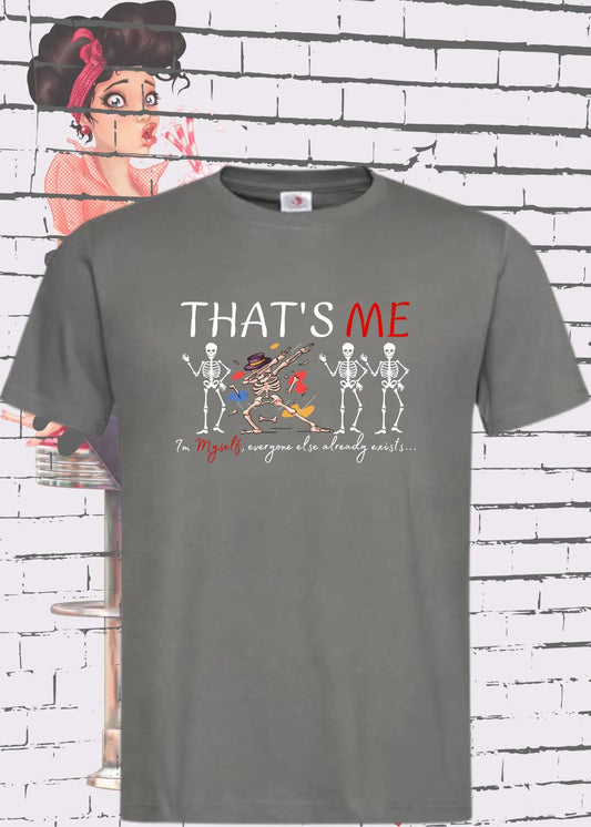 ✨ Unisex T-Shirt 'That's Me - I'm Myself, Everyone Else Already Exists' - Individualität Shirt 🌟