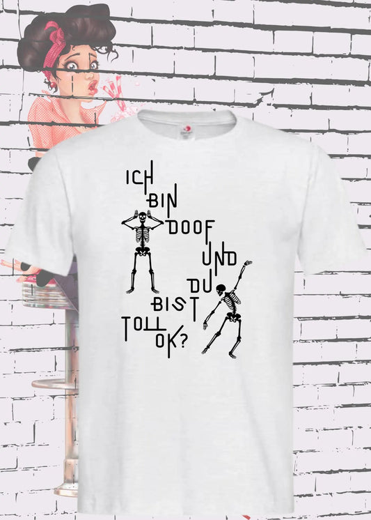 🤪😅 T-Shirt 'Ich bin Doof und Du bist Toll OK...' 🎭✨ Lustige Geschenkidee Unisex