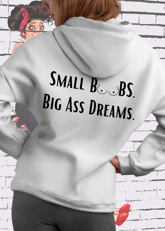 💫 Damen Hoodie Small Boobs Big Ass Dreams - Selbstbewusst & Witzig XS-XXL 🍑