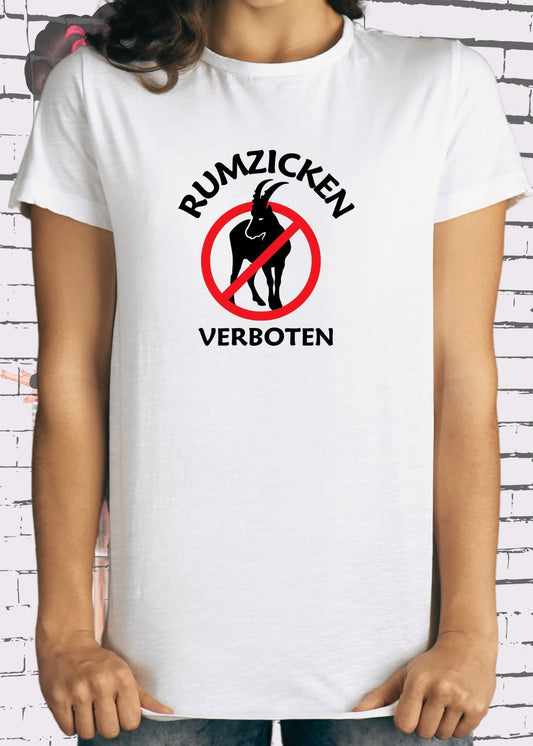 👕 Unisex T-Shirt 'Rumzicken verboten' - Gute Laune Shirt 😊