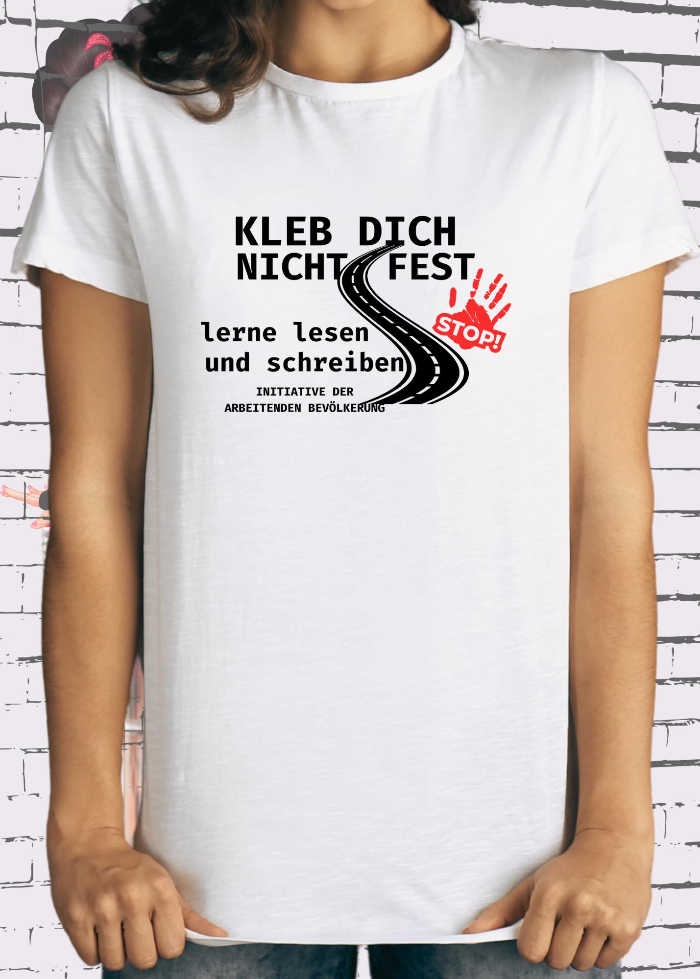 📚 T-Shirt 'Kleb Dich nicht fest, lerne lesen und schreiben' - Lustiges Spruch-Shirt Unisex 😄
