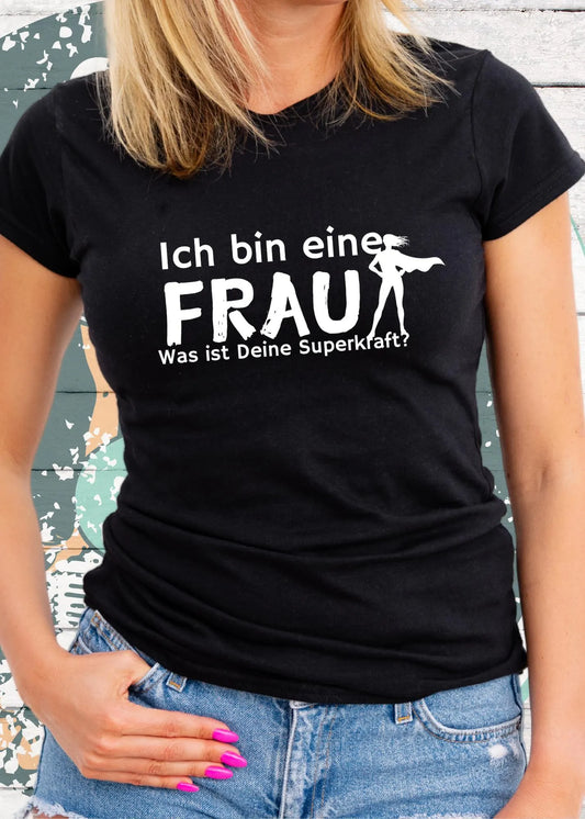 💪 Damen T-Shirt 'Superhero Woman - Ich bin eine Frau, was ist Deine Superkraft?' ⚡