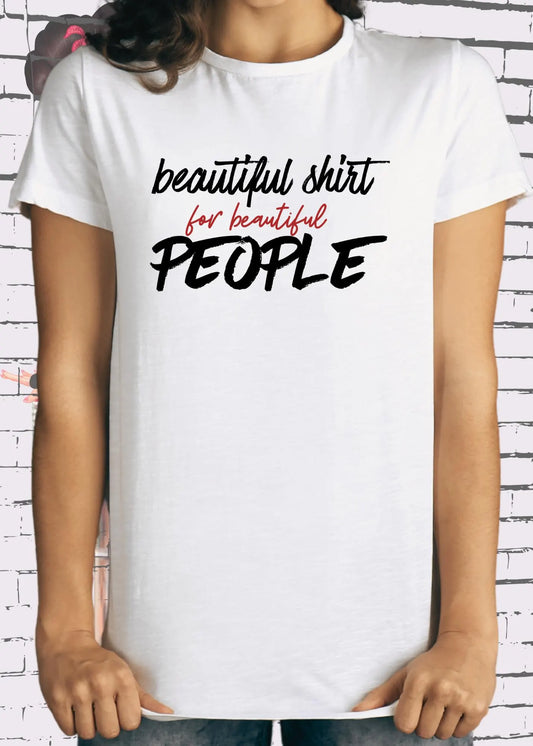 ✨ Unisex T-Shirt 'Beautiful Shirt for Beautiful People' - Selbstbewusstsein pur 💖
