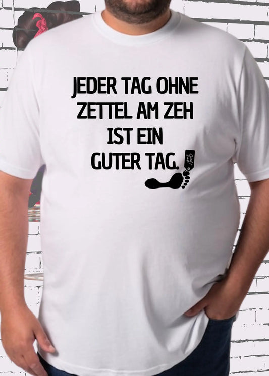🏷️👣 Unisex T-Shirt 'Jeder Tag ohne Zettel am Zeh ist ein guter Tag' 😄✨