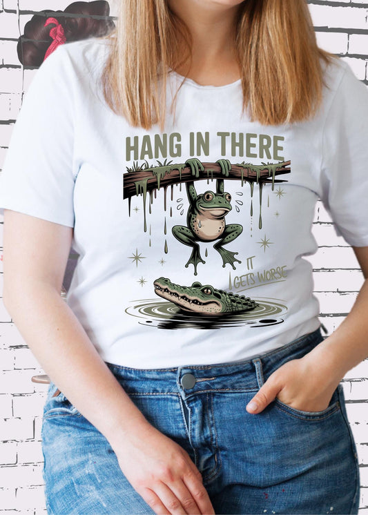 🐸 Unisex T-Shirt - Hang in there it gets worse! Frosch & Krokodil 🐊