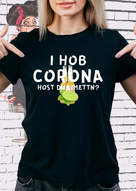 🍋 T-Shirt 'I Hob Corona host Du Limettn?' 😏 - Sarkastische Geschenkidee 🎁 Unisex 👕