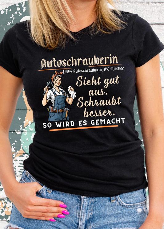 🔧👩‍🔧 Damen T-Shirt Autoschrauberin - Sieht gut aus, schraubt besser! 🚗