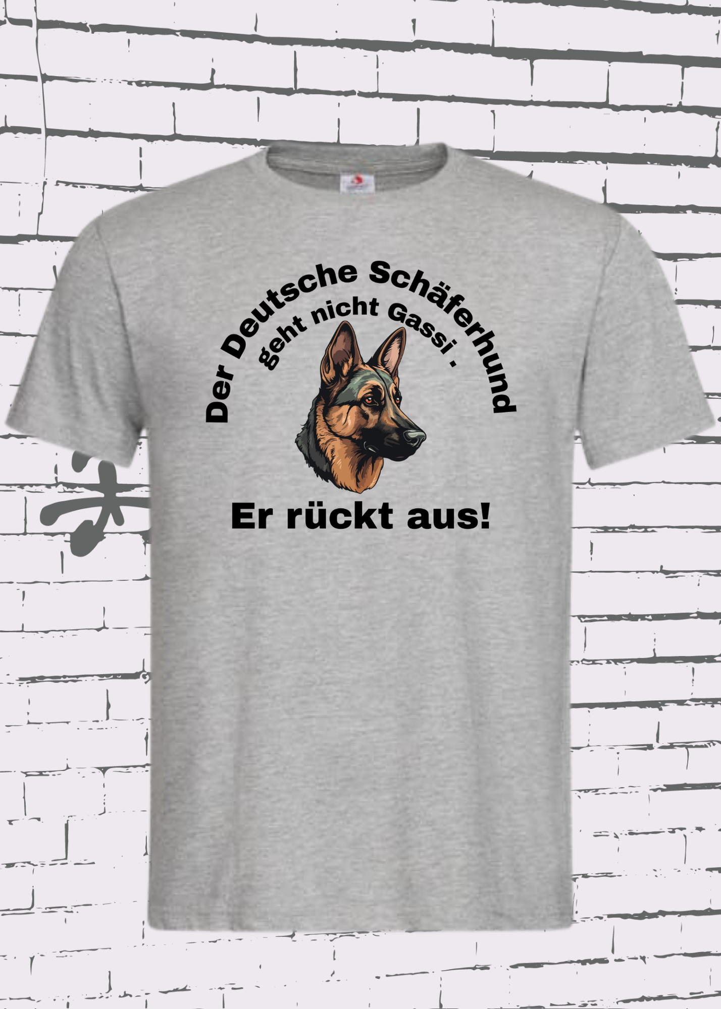🐕‍🦺 Unisex T-Shirt - Der deutsche Schäferhund geht nicht Gassi. Er rückt aus! 🚨