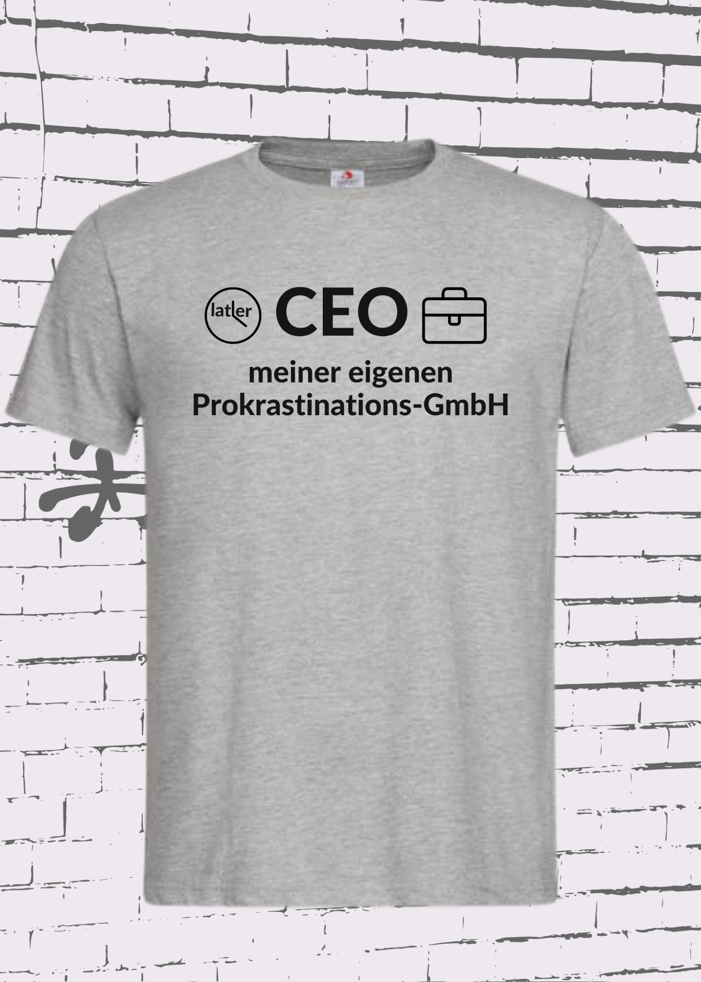 🏢 Unisex T-Shirt: CEO meiner eigenen Prokrastinations GmbH