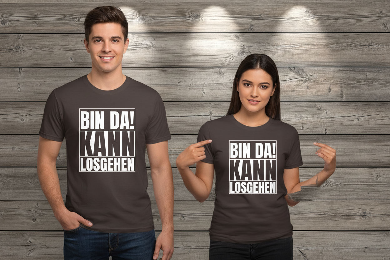 Mann und Frau mit BIN DA KANN LOSGEHEN T-Shirt