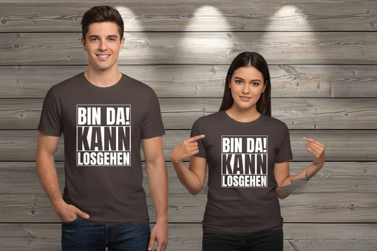 Mann und Frau mit BIN DA KANN LOSGEHEN T-Shirt