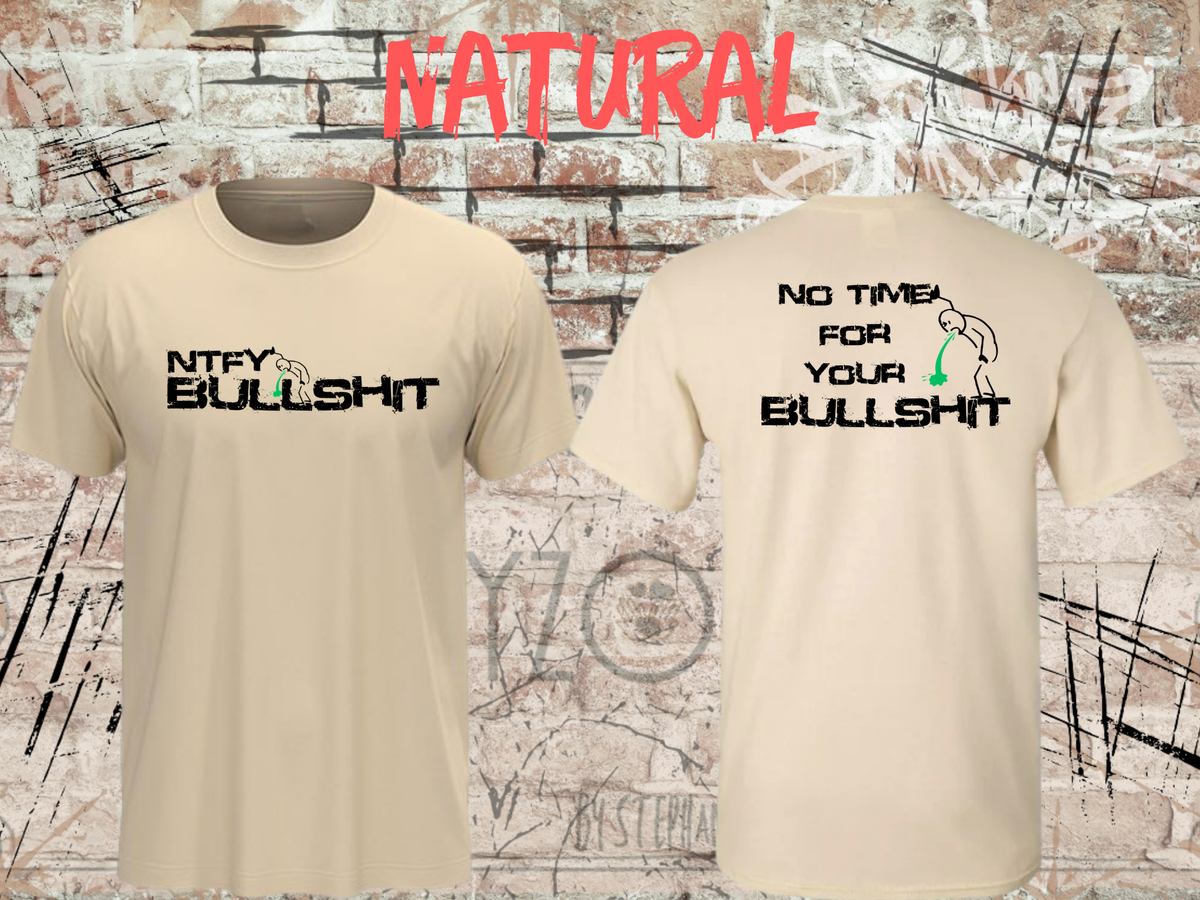 Unisex-T-Shirt „No Time for Your Bullshit“ in Natural, Vorder- und Rückseite.