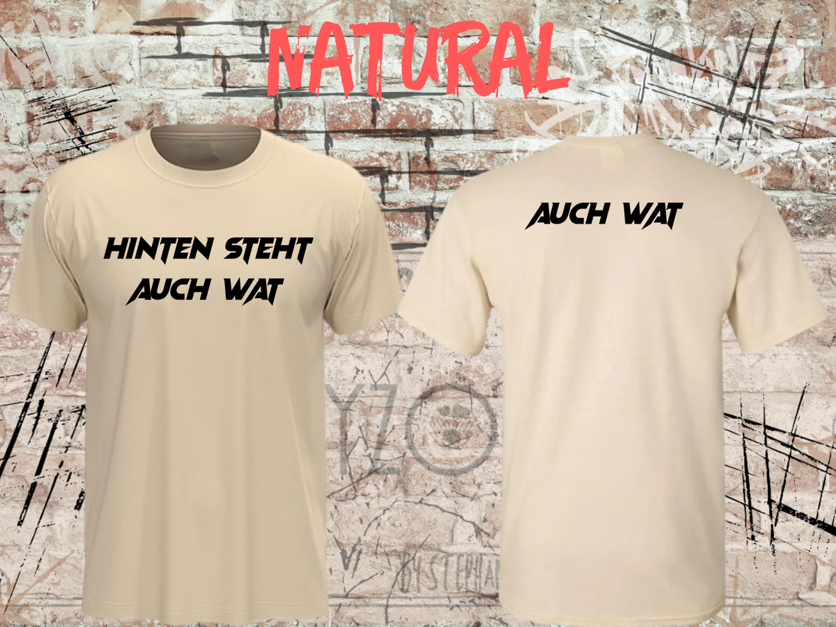 Hinten steht auch wat – Lustiges Unisex T-Shirt mit Vorder- & Rückendruck