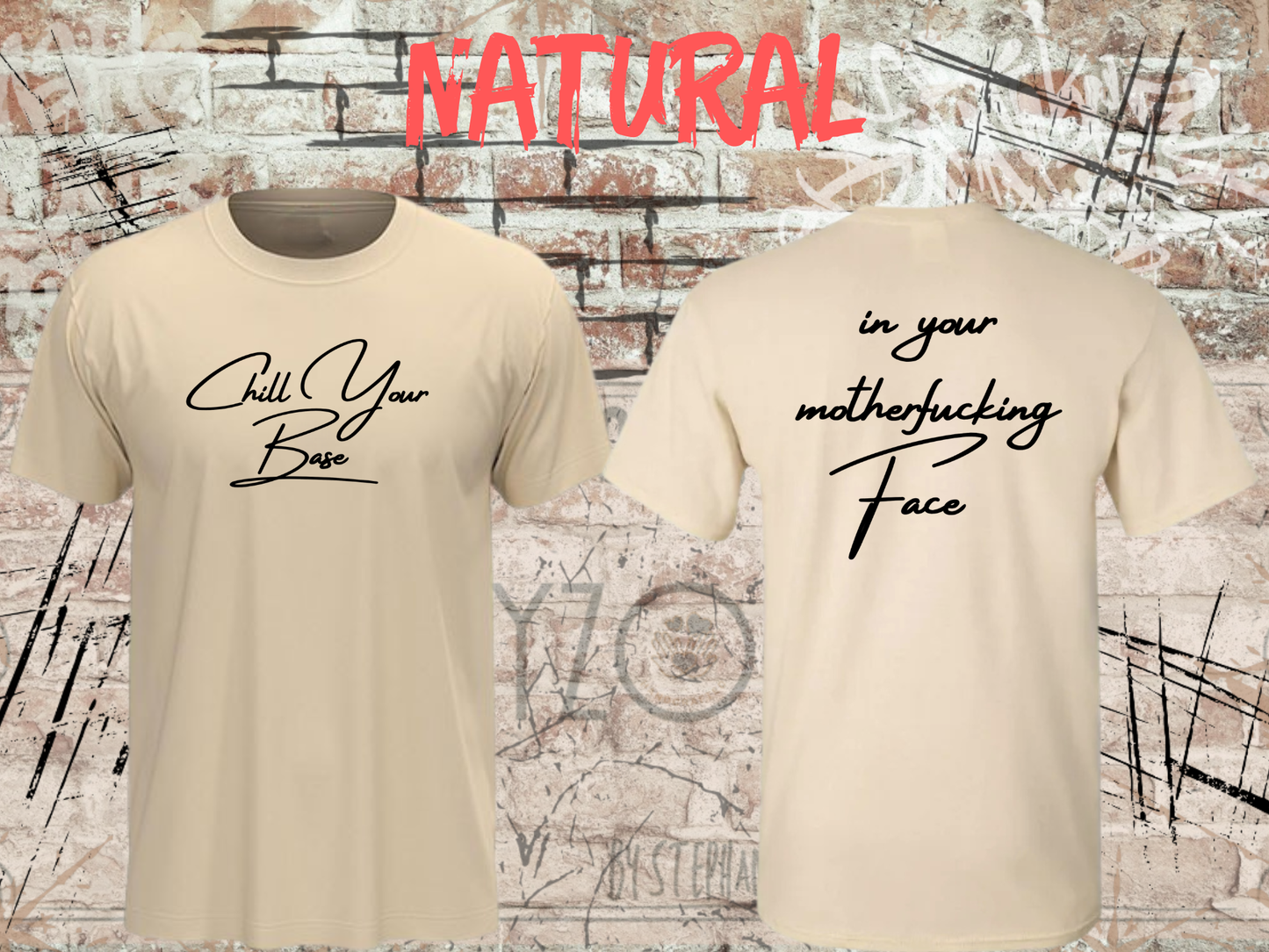 T-Shirt 'Chill your Base in your Face' - Provokantes Spruch-Shirt für Selbstbewusste