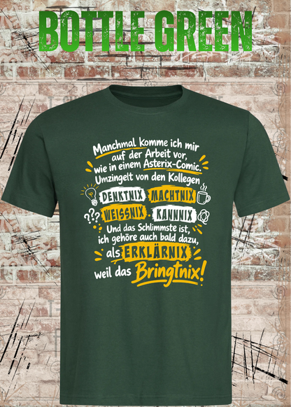 Unisex-T-Shirt in Bottle Green mit Büro-Spruch „Wie in einem Asterix-Comic“, als Mockup von vorn dargestellt.