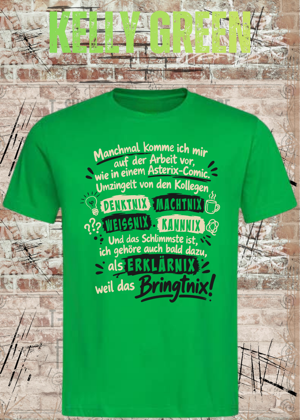 Unisex-T-Shirt in Kelly Green mit Büro-Spruch „Wie in einem Asterix-Comic“, als Mockup von vorn dargestellt.