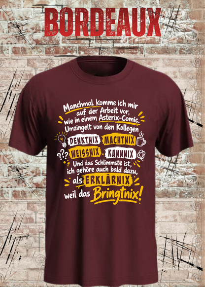 Unisex-T-Shirt in Bordeaux mit Büro-Spruch „Wie in einem Asterix-Comic“, als Mockup von vorn dargestellt.