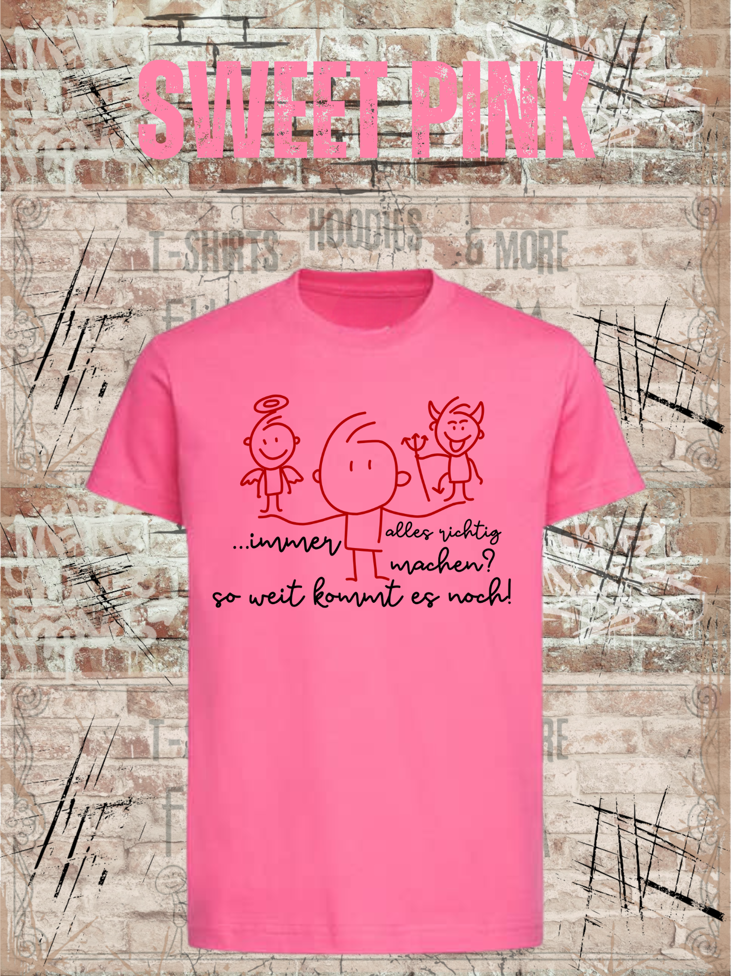 T-Shirt Immer alles richtig machen? Soweit kommts noch! Geschenkidee T-Shirt Witziges T-Shirt mit Spruch Lustiges Kids T-Shirt
