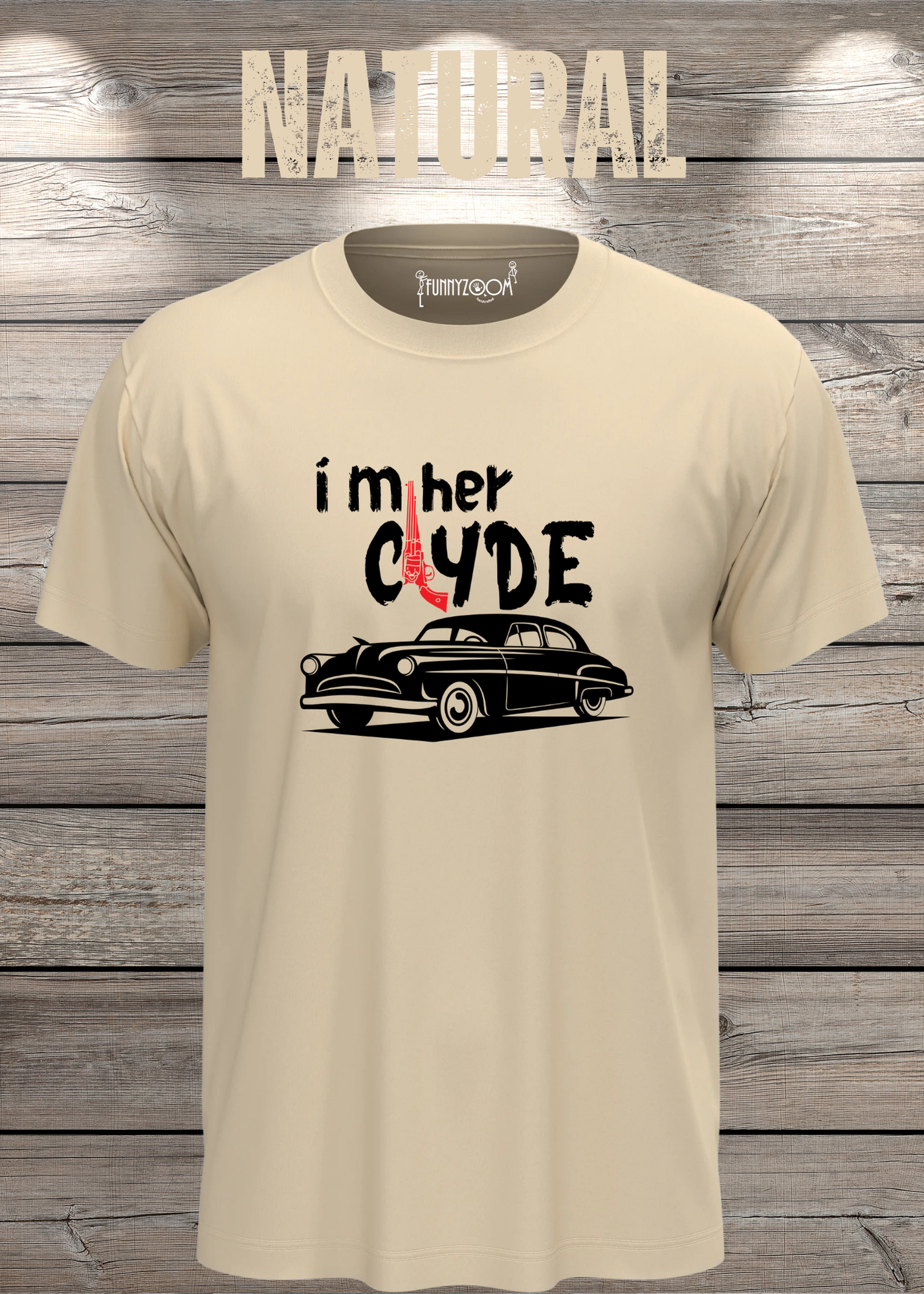 Herren T-Shirt I'm her Clyde Bonnie und Clyde Geschenkidee Witziges T-Shirt mit Spruch Lustiges Pärchen T-Shirt Unisex