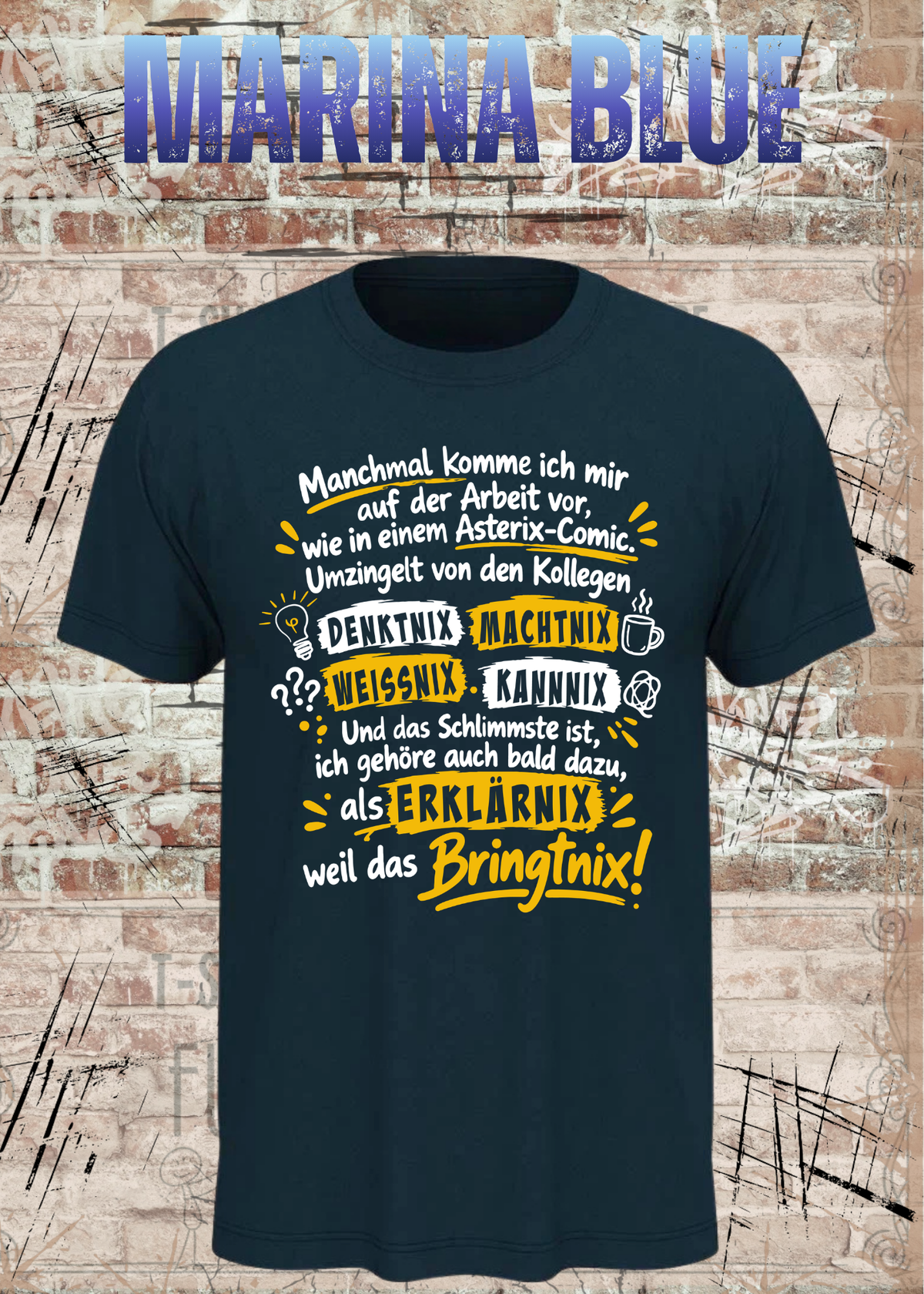 Unisex-T-Shirt in Marina Blue mit Büro-Spruch „Wie in einem Asterix-Comic“, als Mockup von vorn dargestellt.