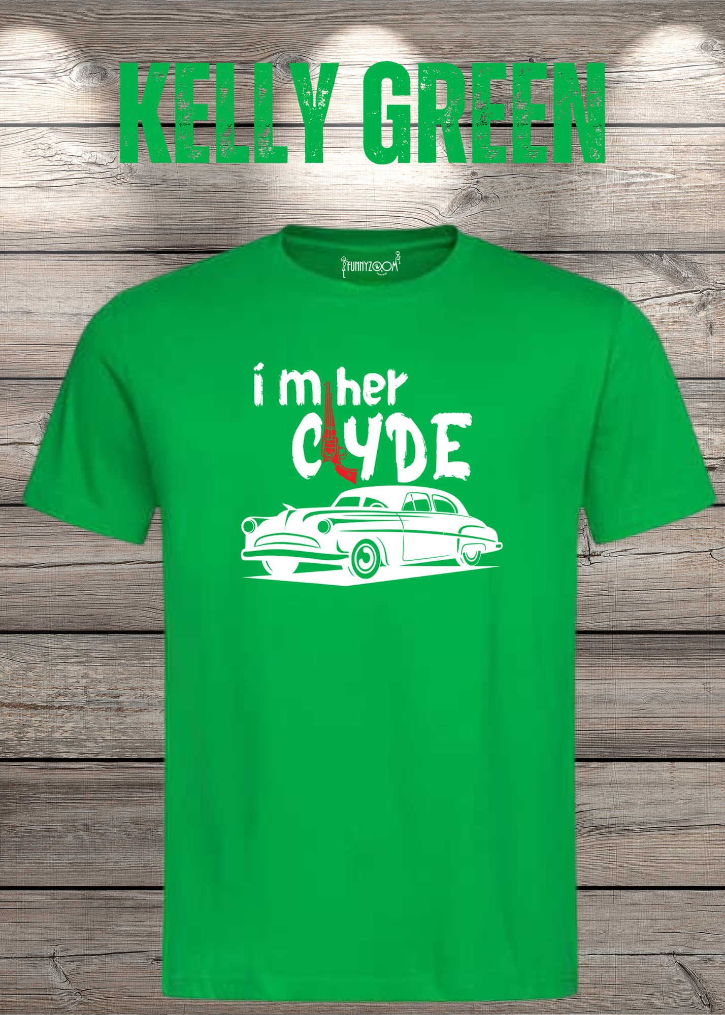 Herren T-Shirt I'm her Clyde Bonnie und Clyde Geschenkidee Witziges T-Shirt mit Spruch Lustiges Pärchen T-Shirt Unisex