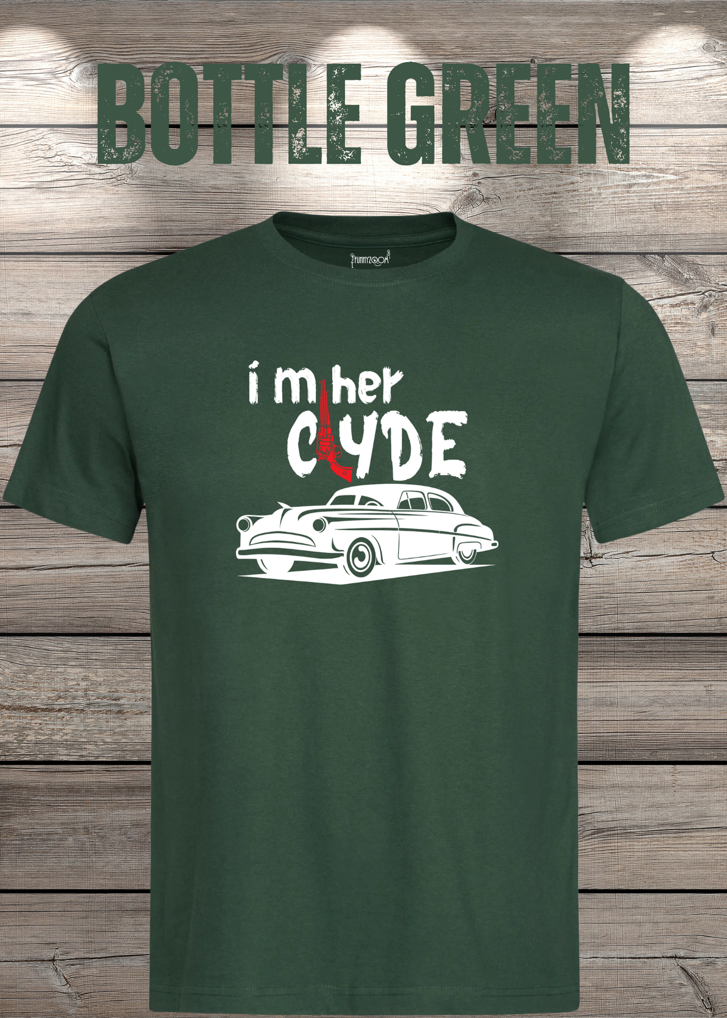 Herren T-Shirt I'm her Clyde Bonnie und Clyde Geschenkidee Witziges T-Shirt mit Spruch Lustiges Pärchen T-Shirt Unisex