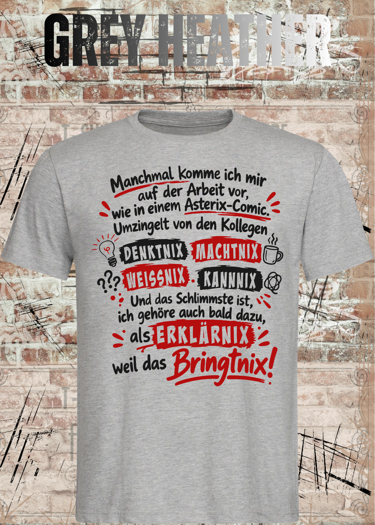 Unisex-T-Shirt in Grey Heather mit Büro-Spruch „Wie in einem Asterix-Comic“, als Mockup von vorn dargestellt.