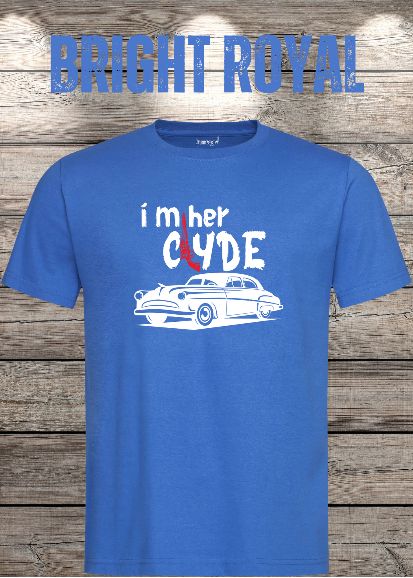 Herren T-Shirt I'm her Clyde Bonnie und Clyde Geschenkidee Witziges T-Shirt mit Spruch Lustiges Pärchen T-Shirt Unisex