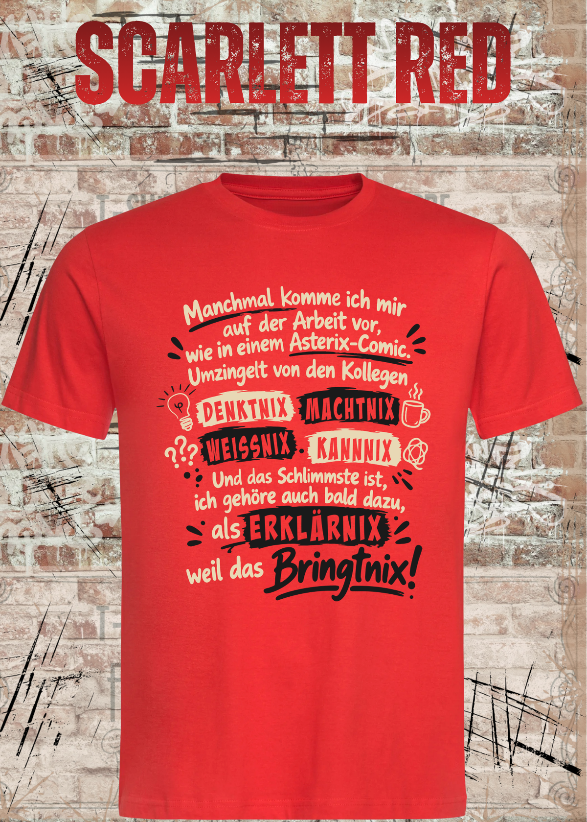Unisex-T-Shirt in Scarlet Red mit Büro-Spruch „Wie in einem Asterix-Comic“, als Mockup von vorn dargestellt.