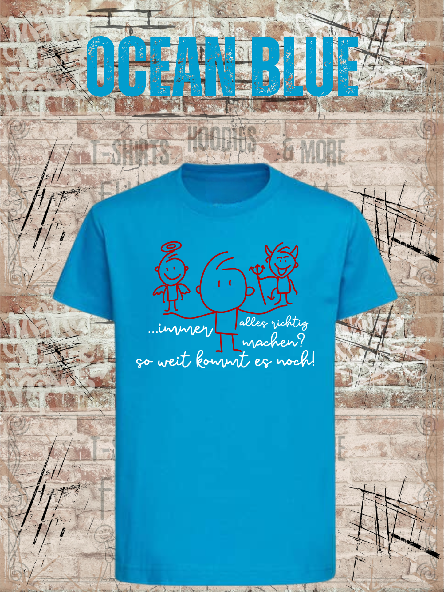 T-Shirt Immer alles richtig machen? Soweit kommts noch! Geschenkidee T-Shirt Witziges T-Shirt mit Spruch Lustiges Kids T-Shirt