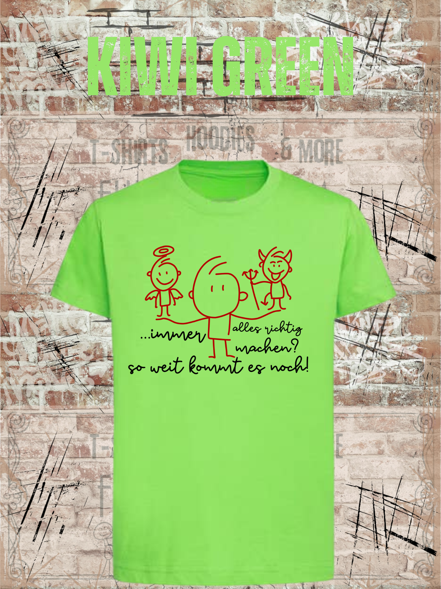 T-Shirt Immer alles richtig machen? Soweit kommts noch! Geschenkidee T-Shirt Witziges T-Shirt mit Spruch Lustiges Kids T-Shirt
