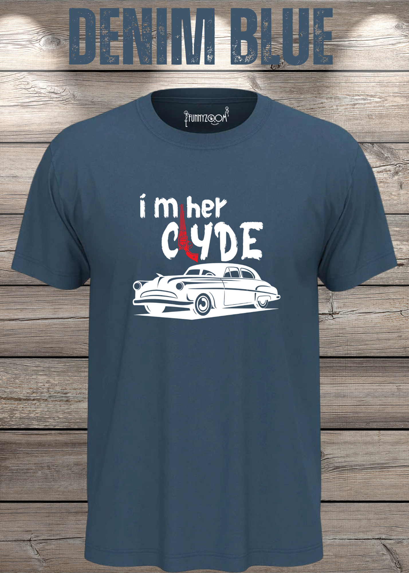 Herren T-Shirt I'm her Clyde Bonnie und Clyde Geschenkidee Witziges T-Shirt mit Spruch Lustiges Pärchen T-Shirt Unisex